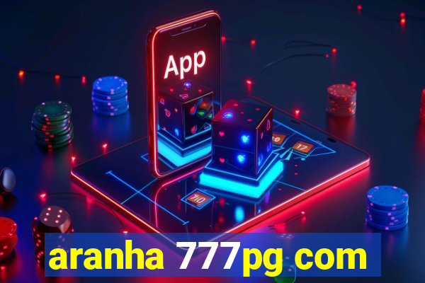 aranha 777pg com